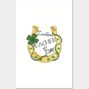 Teaching Gifts Luckiest Teacher Ever Horseshoe Shamrock St Patrick’s Day Posters and Art